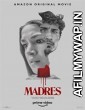 Madres (2021) Unofficial Hindi Dubbed Movie